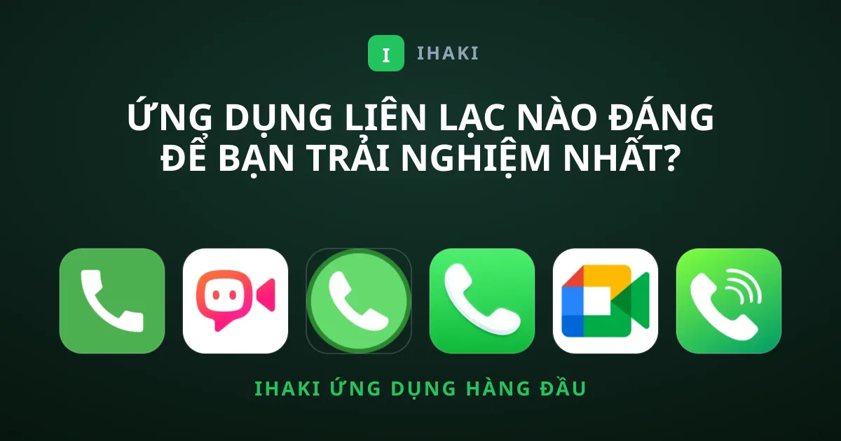 Ứng Dụng Liên Lạc Nào Đáng Để Bạn Trải Nghiệm Nhất?